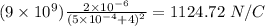 (9\times 10^{9})\frac{2\times 10^{- 6}}{(5\times 10^{- 4} + 4)^{2}} = 1124.72\ N/C
