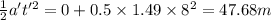 \frac{1}{2}a't'^{2} = 0 + 0.5\times 1.49\times 8^{2} = 47.68 m