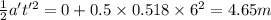 \frac{1}{2}a't'^{2} = 0 + 0.5\times 0.518\times 6^{2} = 4.65 m