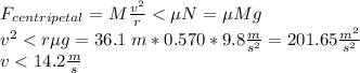 F_{centripetal} = M\frac{v^2}{r}