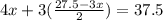 4x+3(\frac{27.5-3x}{2})=37.5