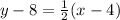 y-8=\frac{1}{2}(x-4)