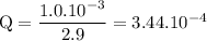 \rm Q = \dfrac {1.0.10^{-3}} {2.9} = 3.44.10^{-4}
