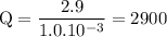 \rm Q = \dfrac {2.9} {1.0.10^{-3}} = 2900