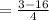 =   \frac{3 - 16}{4}