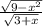 \frac{\sqrt{9-x^2} }{\sqrt{3+x} }