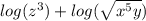 log(z^3)+log(\sqrt{x^5y} )