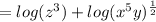 =log(z^3)+log(x^5y)^{\frac{1}{2}}