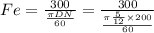 Fe = \frac{300}{\frac{\pi DN}{60}} = \frac{300}{\frac{\pi \frac{5}{12}\times 200}{60}}