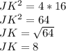 JK^2=4*16\\JK^2=64\\JK=\sqrt{64}\\JK=8