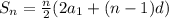 S_n = \frac{n}{2}(2a_1 + (n - 1)d)