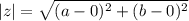 |z|=\sqrt{(a-0)^2+(b-0)^2}
