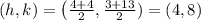 (h,k)=\left( \frac{4+4}{2} , \frac{3+13}{2} )=(4,8)