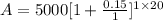 A = 5000 [1 + \frac{0.15}{1}]^{1\times 20}