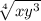\sqrt [4] {xy ^ 3}