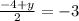 \frac{-4+y}{2}=-3