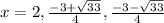 x=2,\frac{-3+\sqrt{33}}{4},\frac{-3-\sqrt{33}}{4}