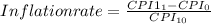 Inflation rate = \frac{CPI1_{1}-CPI_{0}}{CPI_{10}}