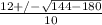 \frac{12+/- \sqrt{144-180} }{10}