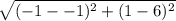 \sqrt{(-1--1)^2+(1-6)^2}