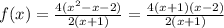 f(x)=\frac{4(x^2-x-2)}{2(x+1)}=\frac{4(x+1)(x-2)}{2(x+1)}