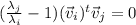 ( \frac{\lambda_j }{\lambda_i} - 1 ) (\vec{v} _i)^t \vec{v}_j= 0