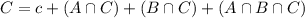 C = c + (A \cap C) + (B \cap C) + (A \cap B \cap C)