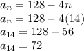 a_n=128-4n\\a_n=128-4(14)\\a_{14}=128-56\\a_{14}=72