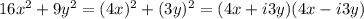 16x^2+9y^2=(4x)^2+(3y)^2=(4x+i3y)(4x-i3y)