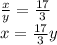 \frac{x}{y}=\frac{17}{3} \\&#10;x=\frac{17}{3}y