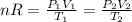 nR=\frac{P_1V_1}{T_1}=\frac{P_2V_2}{T_2}