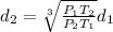 d_2=\sqrt[3]{\frac{P_1T_2}{P_2T_1}}d_1