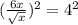(\frac{6x}{ \sqrt{x} }) ^{2}   =  {4}^{2}
