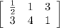 \left[\begin{array}{ccc}\frac{1}{2} &1&3\\3&4&1\end{array}\right] \\