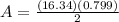 A=\frac{(16.34)(0.799)}{2}