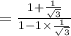 =\frac{1+\frac{1}{\sqrt{3}}}{1-1\times\frac{1}{\sqrt{3}}}