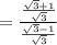 =\frac{\frac{\sqrt{3}+1}{\sqrt{3}}}{\frac{\sqrt{3}-1}{\sqrt{3}}}