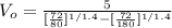 V_o  = \frac{5}{[\frac{72}{80}]^{1/1.4} -[\frac{72}{180}]^{1/1.4}}