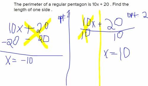 The perimeter of a regular pentagon is 10x + 20 . find the length of one side .