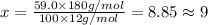x=\frac{59.0\times 180 g/mol}{100\times 12 g/mol}=8.85\approx 9