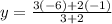 y= \frac{ 3( - 6)+2( - 1)}{3 + 2}