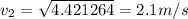 v_2=\sqrt{4.421264}=2.1 m/s