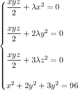 \begin{cases}\dfrac{xyz}2+\lambda x^2=0\\\\\dfrac{xyz}2+2\lambda y^2=0\\\\\dfrac{xyz}2+3\lambda z^2=0\\\\x^2+2y^2+3y^2=96\end{cases}