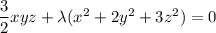 \dfrac32xyz+\lambda(x^2+2y^2+3z^2)=0