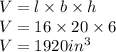 V=l\times b\times h\\V=16\times 20\times 6\\V=1920 in^3