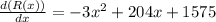 \frac{d(R(x))}{dx} = -3x^2 + 204x + 1575