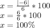 x = \frac {| -6 |} {6} * 100\\x = \frac {6} {6} * 100\\x = 100\%