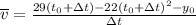\overline{v}=\frac{29(t_{0}+\Delta t)-22(t_{0}+\Delta t)^{2}-y_{0}}{\Delta t}