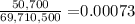 \frac{50,700}{69,710,500} = $0.00073