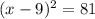 (x-9)^2=81